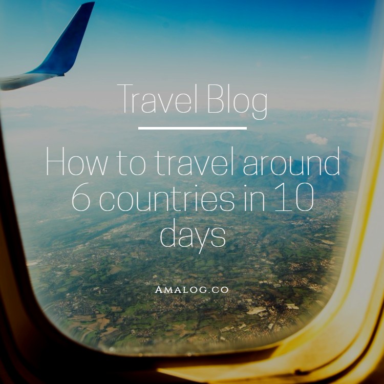 Travel around around 6 countries in 10 days